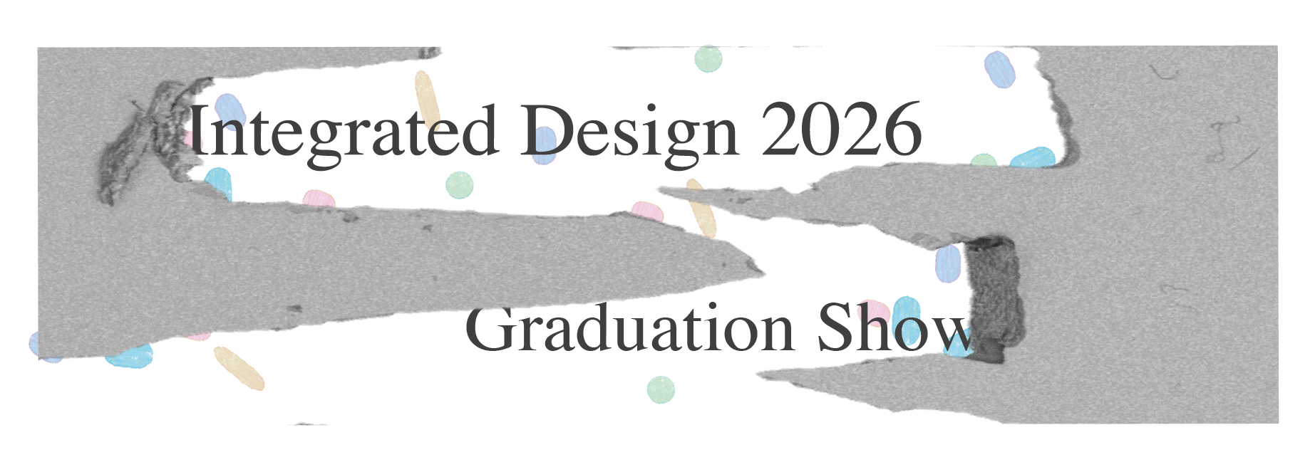 統合デザイン学科 卒業・修了制作展2026