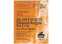 3.25 (SAT.) SILENT POETS Minimal Reggae Set Live  feat. Kaori Takeda