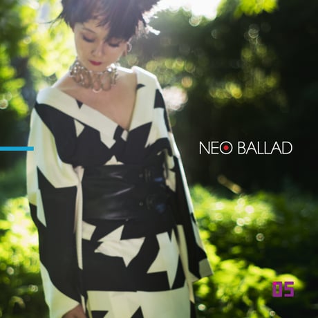 NeoBallad 5th Album『05』-zerogo-