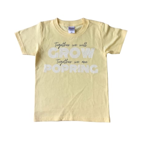 Together we will GROW together we are POPRING