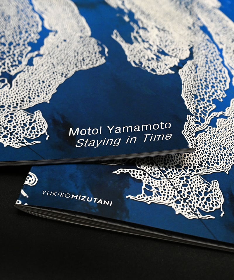 作品集 Motoi Yamamoto - Staying in Time | MOTOI YA