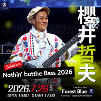 櫻井哲夫ソロライブ “Nothin’ but the Bass 2026”