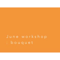 Workshop（Middle）：6月のマンスリーブーケ