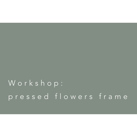 Workshop（pressed flowers frame）：押し花フレーム作りのワークショップ