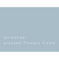 Workshop（pressed flowers frame）：押し花フレーム作りのワークショップ