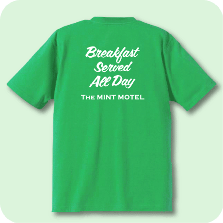 The MINT " BREAKFAST SERVED ALL DAY T-SHIRTS / GREEN"