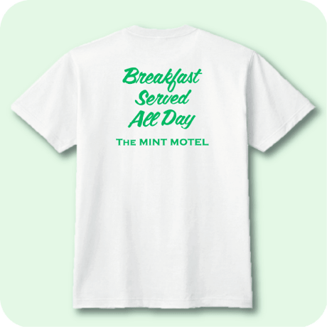 The MINT " BREAKFAST SERVED ALL DAY T-SHIRTS" /WHITE