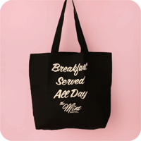 The MINT "BREAKFAST SERVED ALL DAY TOTE BAG / BLACK"