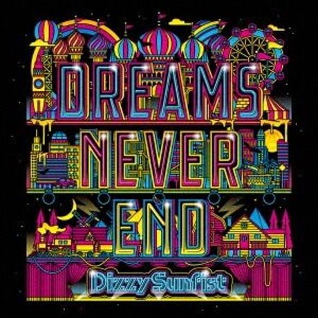 【Dizzy Sunfist】⑩『DREAMS NEVER END』《店頭受取商品》