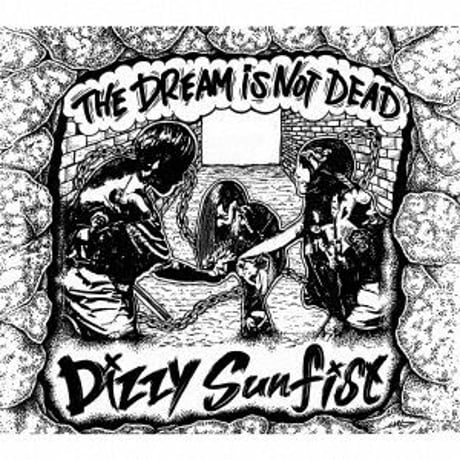 【Dizzy Sunfist】⑨『THE DREAM IS NOT DEAD』《※店頭受取商品》
