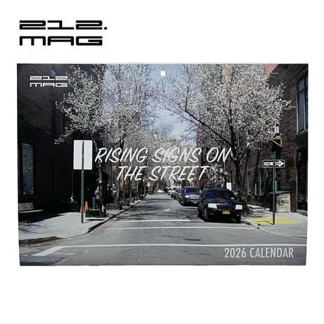 212.MAG　"RISING SIGNS ON THE STREET" 2026 CALENDAR