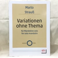 マルロ・シュトラウス／Variationen ohne Thema（マンドリンソロ）　M. Strauss