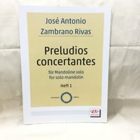 J.A. ザンブラーノ　／Preludios concertantes 1（マンドリンソロ）　J.A, Zambrano Rivas