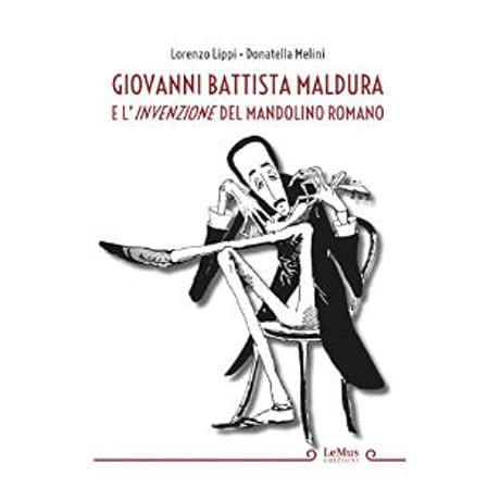 【書籍】Giovanni Battista Maldura and the invention of the Roman mandolin / L.Lippi他