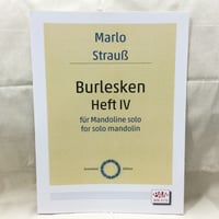 マルロ・シュトラウス／Burlesken Heft Ⅳ（マンドリンソロ）　M. Strauss
