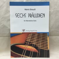 マルロ・シュトラウス／Sechs Praludien　（マンドリンソロ）　M. Strauss