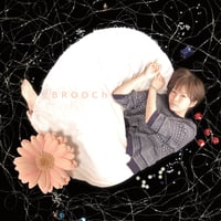 6th Album『BROOCh』