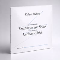 展覧会カタログ『ロバート・ウィルソン展「《浜辺のアインシュタイン》のための11のドローイングと、ルシンダ・チャイルズのビデオポートレイト」』