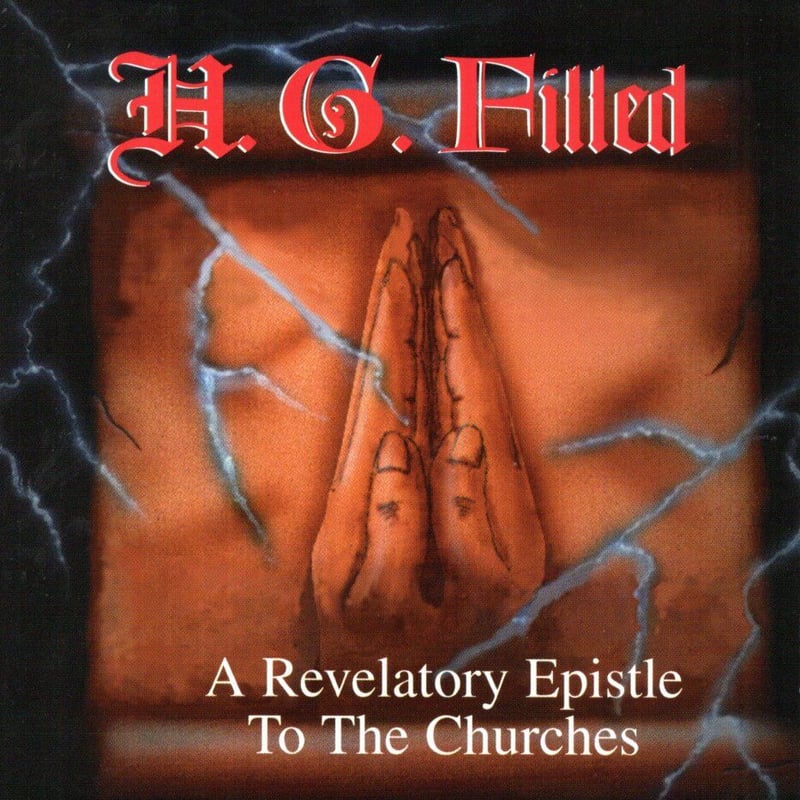 H.G. Filled / A Revelatory Epistle To The Churc...