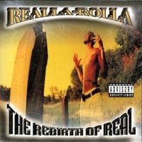 Realla-Rolla / The Rebirth Of Real