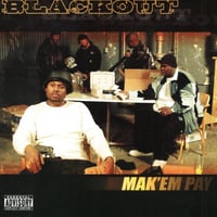Blackout / Mak'Em Pay
