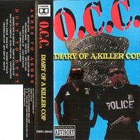 O.C.C. / Diary Of A Killer Cop