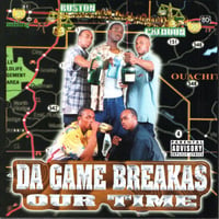 Da Game Breakas / Our Time