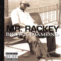 Mr. Rackey / Brown Diamond