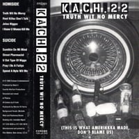 Kach. 22 / Truth Wit No Mercy