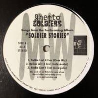 Ghetto Soldiers / Nothin Last 4 Ever (12")