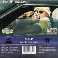 G.C.P / The "G" That I Wuz