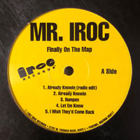 Mr. Iroc / Finally On The Map (EP)