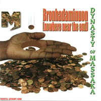 Dynasty of Massaka / Bronhadaminuon (nowhere near the end)