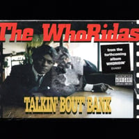 The Whoridas / Talkin' Bout Bank