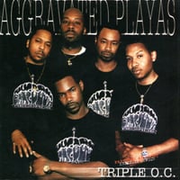 Triple O.C. / Aggravated Playas