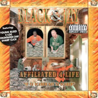 Black & Jay / Affiliated 4 Life "If Ya Scared Say Ya Scared"