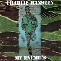 Charlie Hanseen / My Enemies