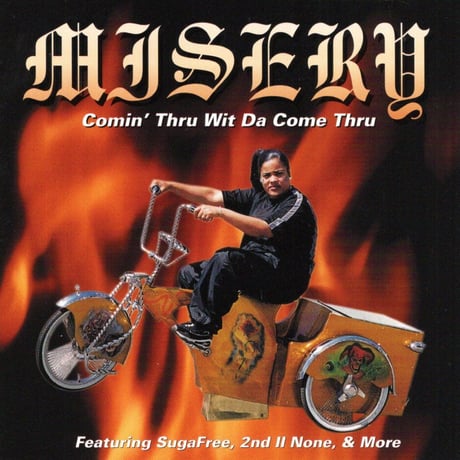 難あり Misery / Comin' Thru Wit Da Come Thru