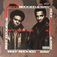 Double X / Ruff, Rugged & Raw (2LP)