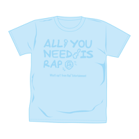 【通販限定色】ALL YOU NEED IS RAP Tシャツ／ライトブルー