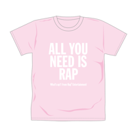 【通販限定色】ALL YOU NEED IS RAP Tシャツ／ピンク
