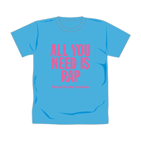 【通販限定色】ALL YOU NEED IS RAP Tシャツ／ライトブルー