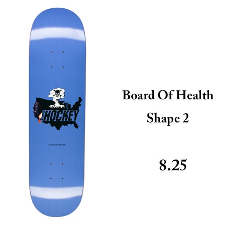 HOCKEY SKATEBOARDS DECK ホッケー デッキ 8.25インチ　Board Of Health Shape 2