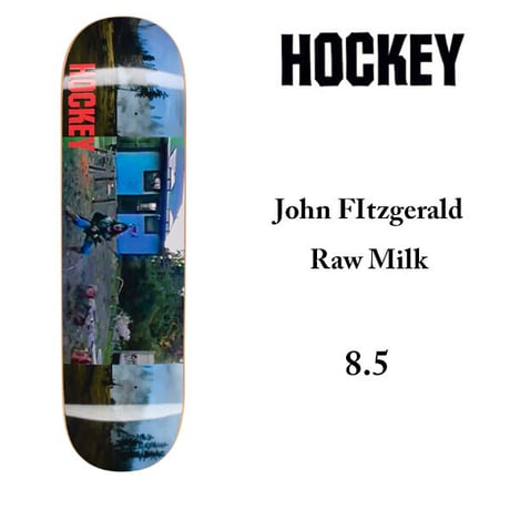 HOCKEY デッキ　【 8.5インチ 】HOCKEY SKATEBOARD John FItzgerald Raw Milk Deck スケボー スケートボード  ホッケー