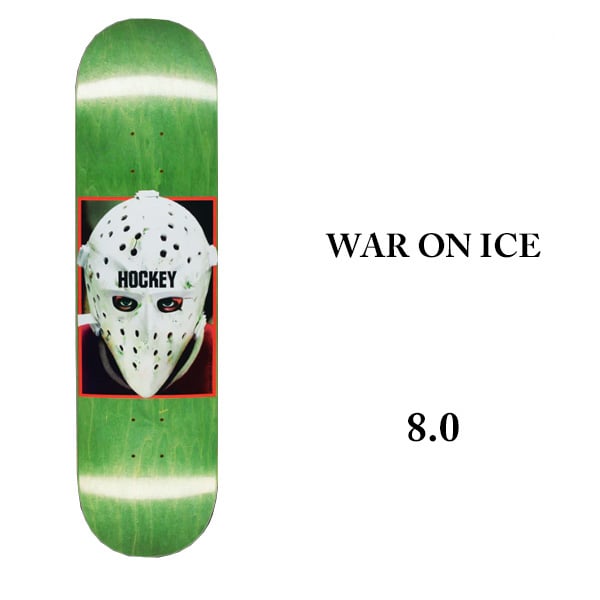 HOCKEY SKATEBOARDS DECK ホッケー デッキ 8.0インチ WAR ON ...