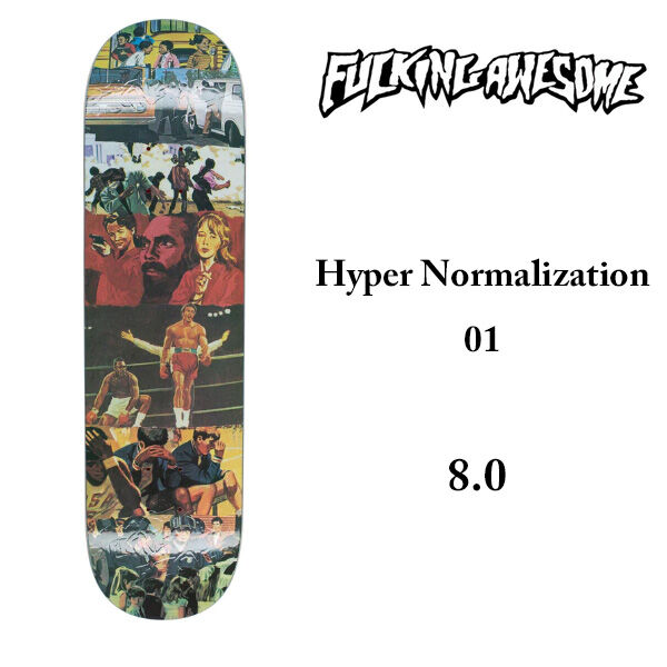 FUCKING AWESOME デッキ　【8.0インチ】 FUCKING AWESOME Hyper Normalization 01  Skateboard Deck ファッキンオーサム
