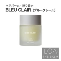 ロアザバーム LOA THE BALM ブルークレール（ロアザオイル LOA THE OIL/ヘアバーム・練り香水40g)
