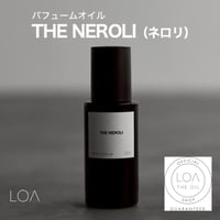 ロアザオイルパルファン LOA THE OIL PARFUM ネロリ（LOA THE OIL/オイル70ml）