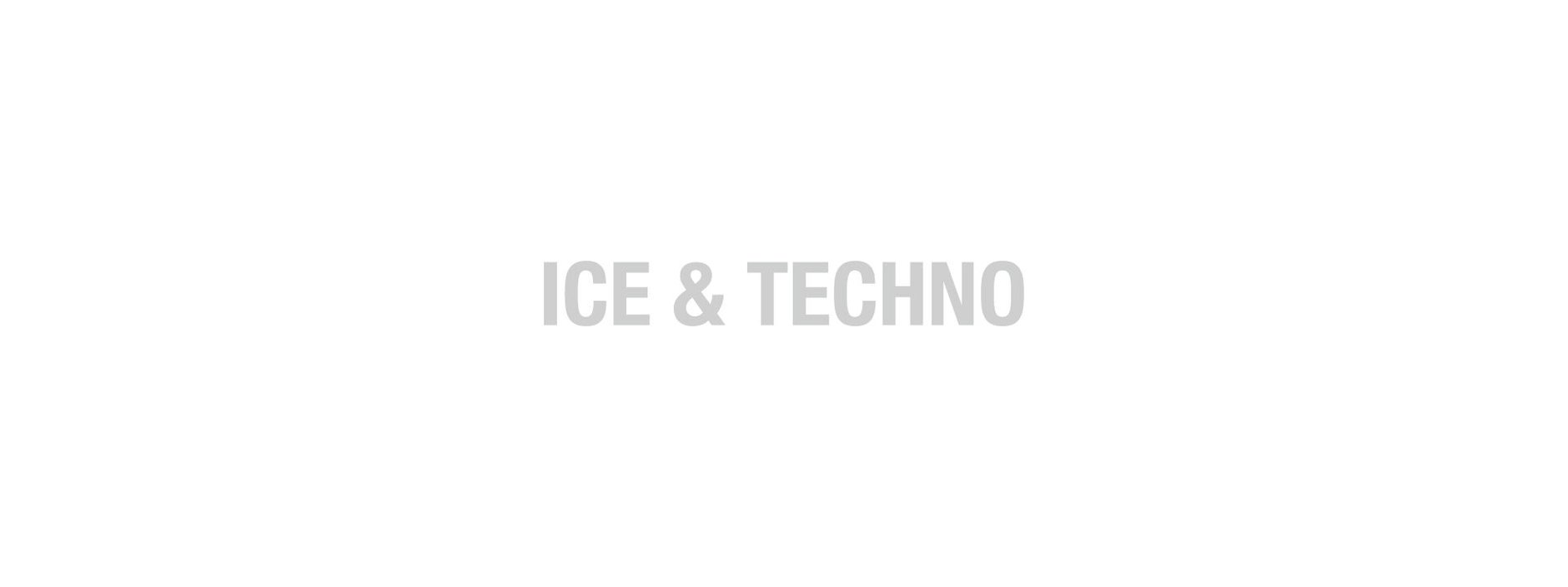 ICE & TECHNO