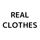 REAL CLOTHES